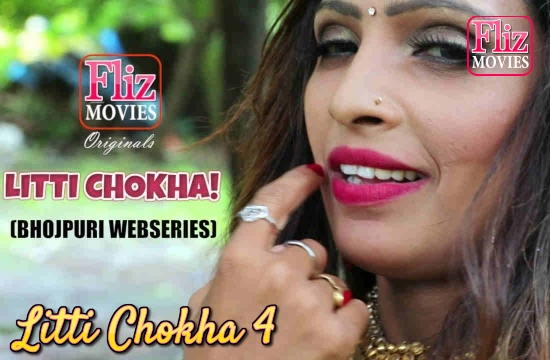 Litti Chokha S01 E04 (2019) UNRATED Bhojpuri Hot Web Series Nuefliks