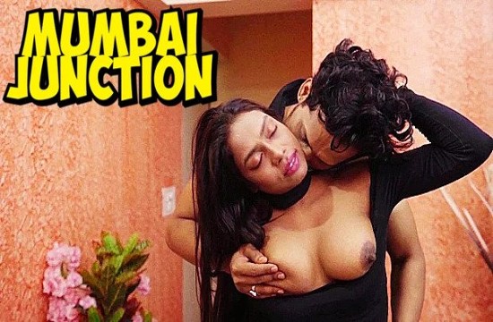 Mumbai Junction (2023) Hindi Hot Short Film