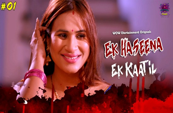 Ek Haseena Ek Kaatil S01E01 (2024) Hindi Hot Web Series WowEntertainment