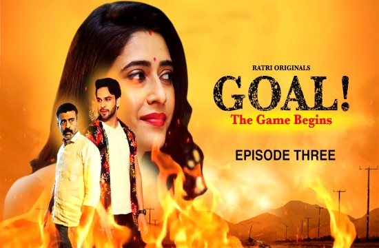 Goal S01E03 (2024) Hindi Hot Web Series Ratri