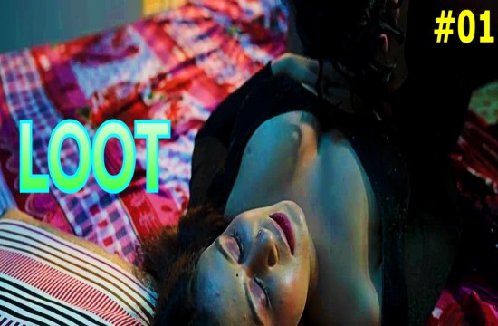 Loot S01E01 (2024) Hindi Hot Web Series Cultflix