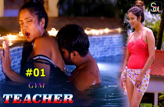 Gym Teacher S01E01 (2024) Hindi Hot Web Series Soltalkies
