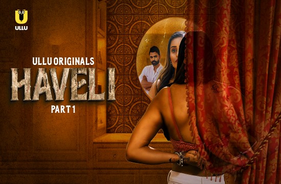 Haveli P01 (2024) Hindi Hot Web Series
