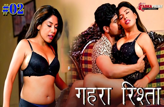 Gehra Rishta S01E02 (2024) Hindi Hot Web Series Tadkaprime