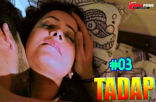 Tadap S01E03 (2024) Hindi Hot Web Series Tadkaprime